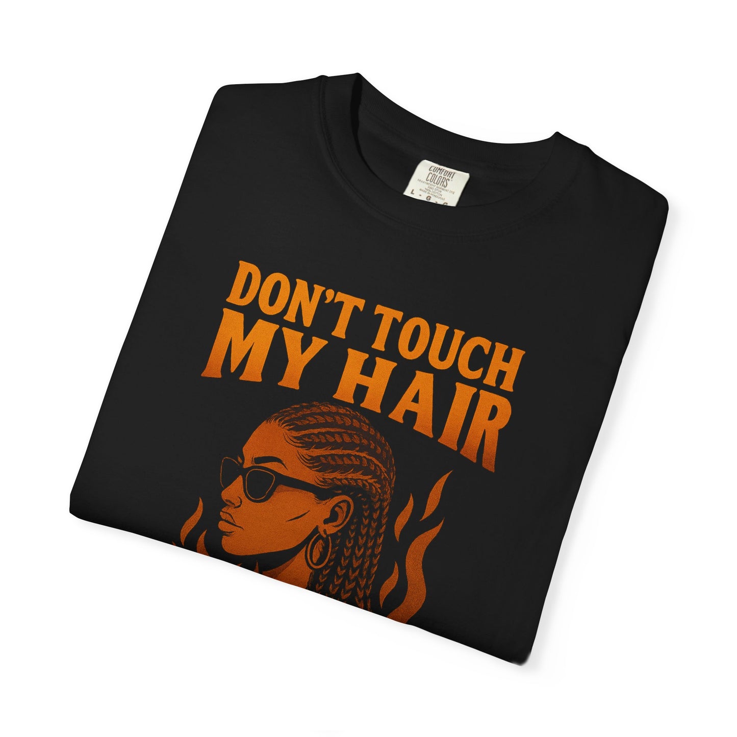 Bun Dem Summer - Don't Touch My Hair Bold Statement Tee Empire Edition, for Self-Expression, Unisex Graphic T-shirt with Fun Design, Ideal for Everyday Wear, Gift for Friends, Casual Style