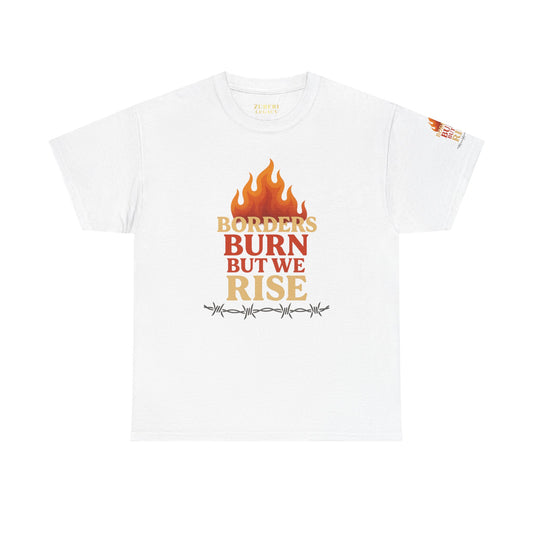 Bun Dem Summer Empowering Unisex Heavy Cotton Tee| Gildan 5000 - "Borders Burn But We Rise" Empire Edition - Activism Fashion, Statement Shirt, Gift for Allies, Equality