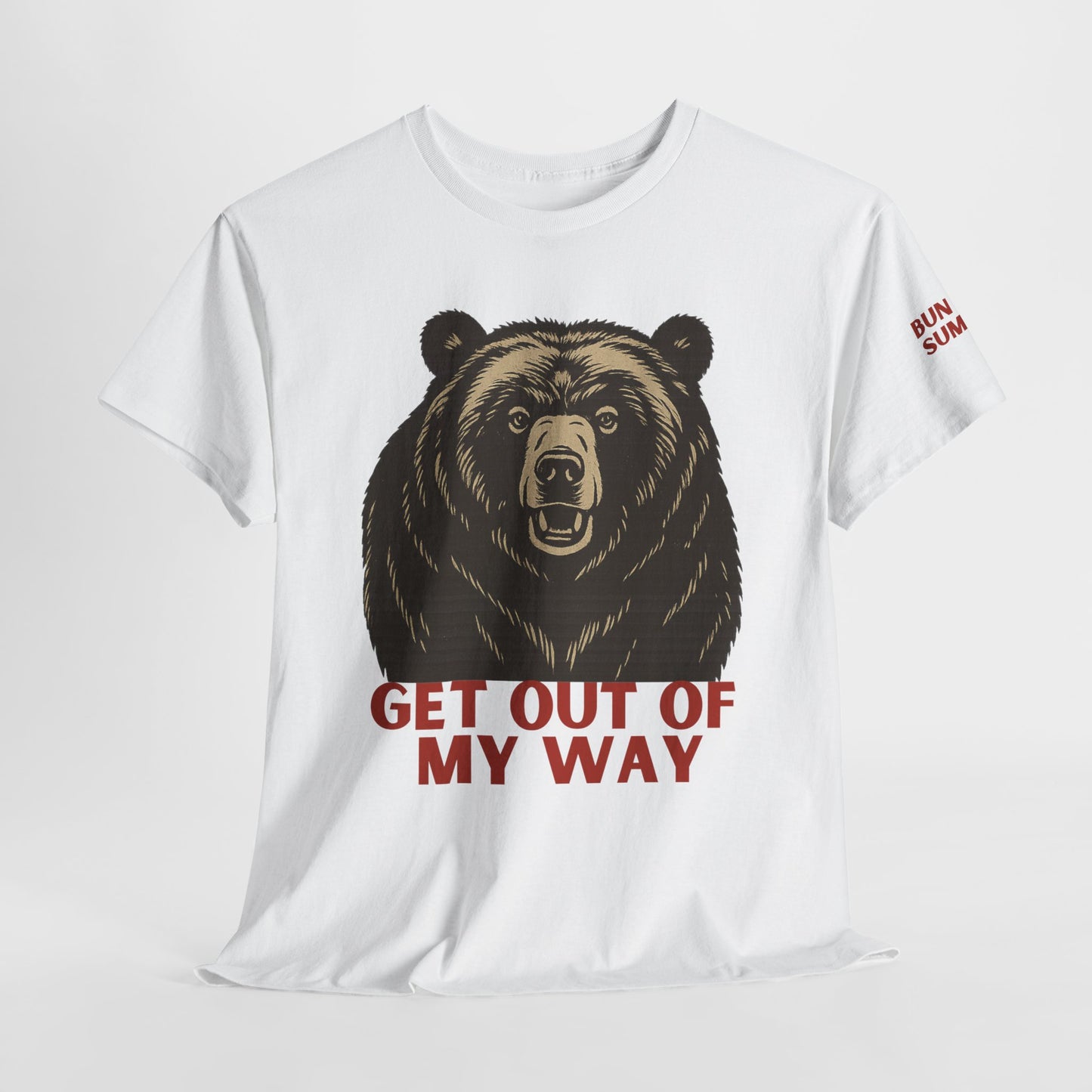 Bun Dem Summer Wild Spirit Graphic Tee, Get Out of My Way Shirt Empire Edition, Unisex Cotton Top, Bear Print T-shirt, Summer Vibes Fashion