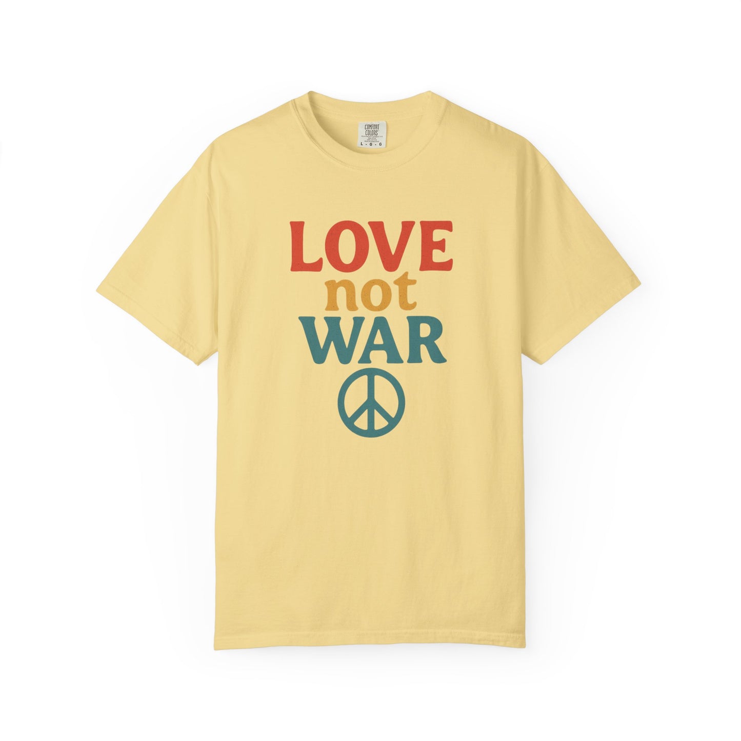 Bun Dem Summer 2025 Love Not War Unisex Garment-Dyed T-Shirt  Empire Edition - Peace Tee for Activists, Gifts for Friends, Casual Wear, and Everyday Style